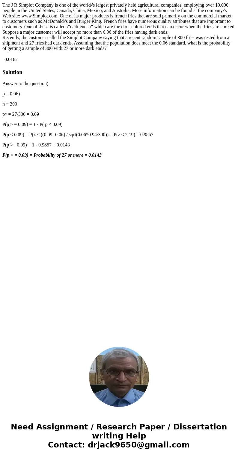 The J R Simplot Company is one of the world\'s largest privately held agricultural companies, employing over 10,000 people in the United States, Canada, China, 