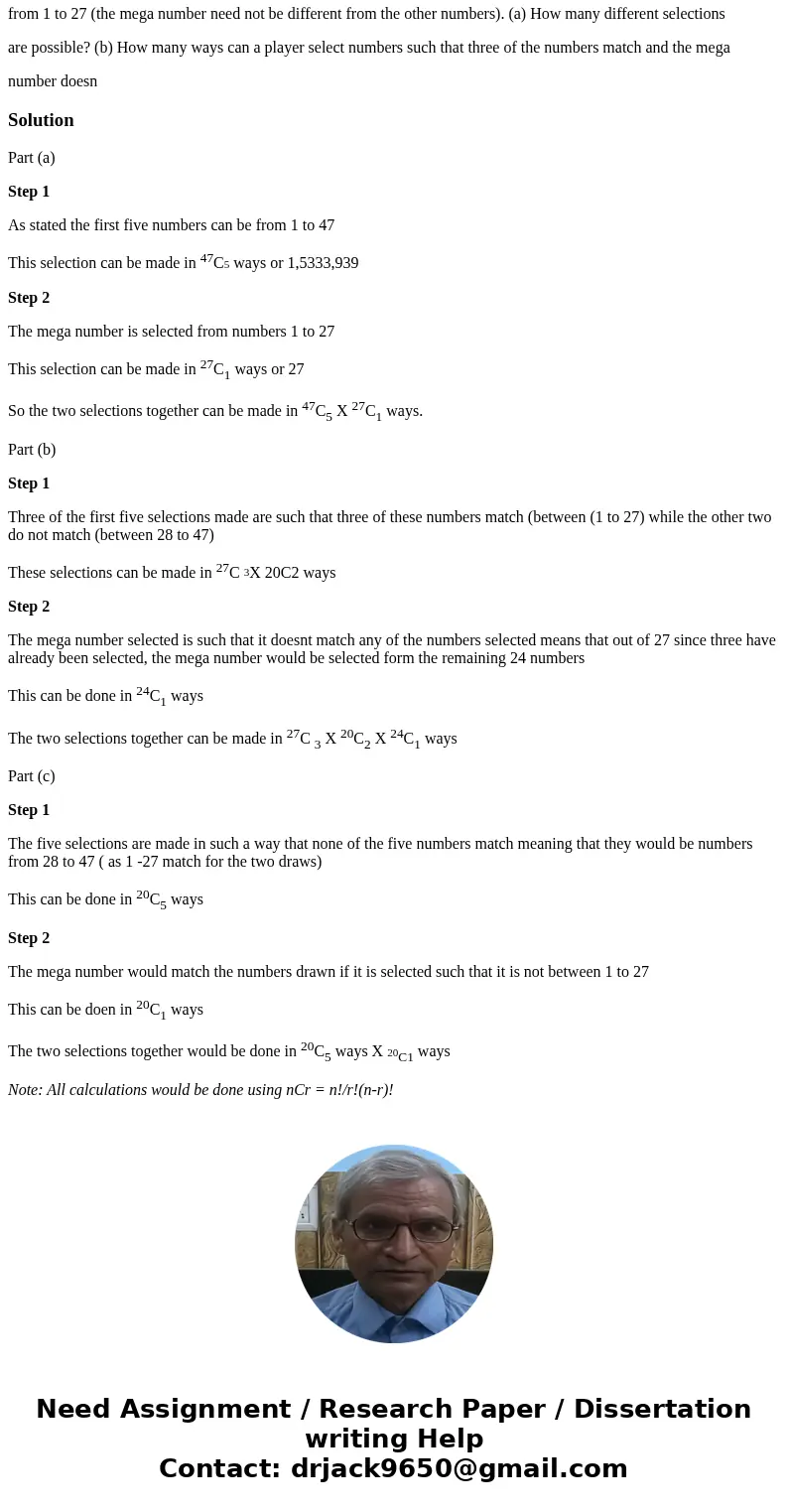 The Super Lotto Plus game consists of a player selecting five different numbers from 1 to 47 and a mega number from 1 to 27 (the mega number need not be differe The Super Lotto Plus game consists of a player selecting five different numbers from 1 to 47 and a mega number from 1 to 27 (the mega number need not be differe