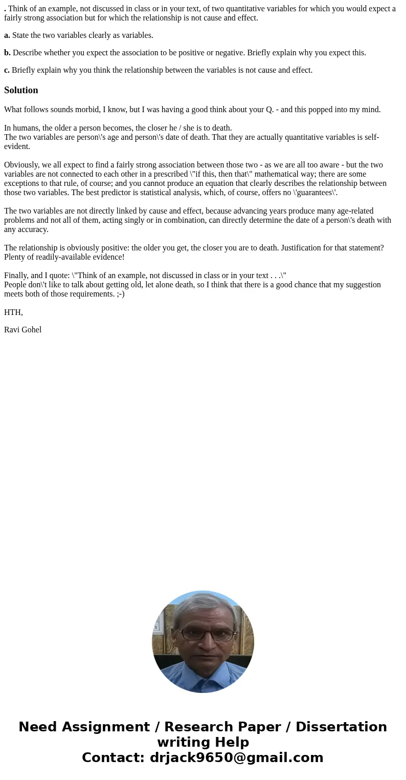 . Think of an example, not discussed in class or in your text, of two quantitative variables for which you would expect a fairly strong association but for whic