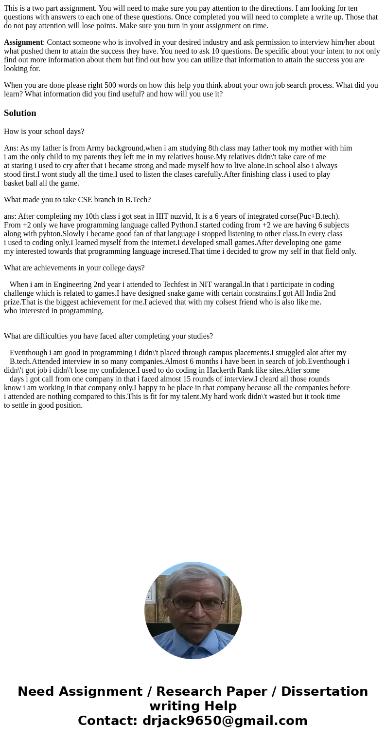 This is a two part assignment. You will need to make sure you pay attention to the directions. I am looking for ten questions with answers to each one of these 