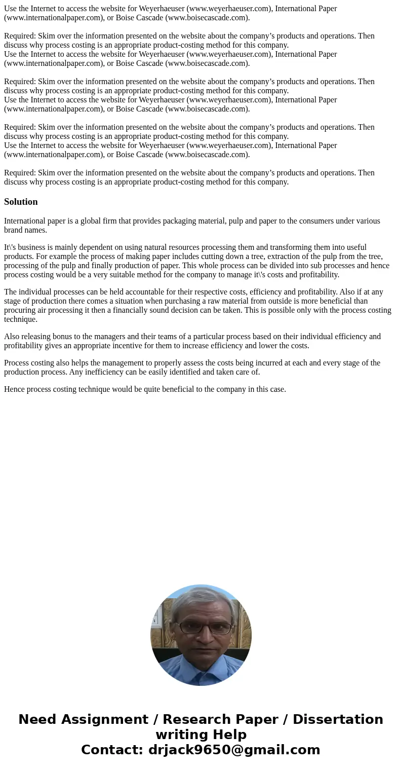  Use the Internet to access the website for Weyerhaeuser (www.weyerhaeuser.com), International Paper (www.internationalpaper.com), or Boise Cascade (www.boiseca