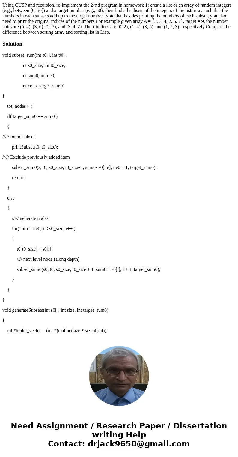  Using CUSP and recursion, re-implement the 2^nd program in homework 1: create a list or an array of random integers (e.g., between [0, 50]) and a target number