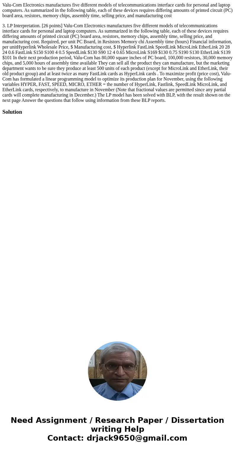 Valu-Com Electronics manufactures five different models of telecommunications interface cards for personal and laptop computers. As summarized in the following  Valu-Com Electronics manufactures five different models of telecommunications interface cards for personal and laptop computers. As summarized in the following