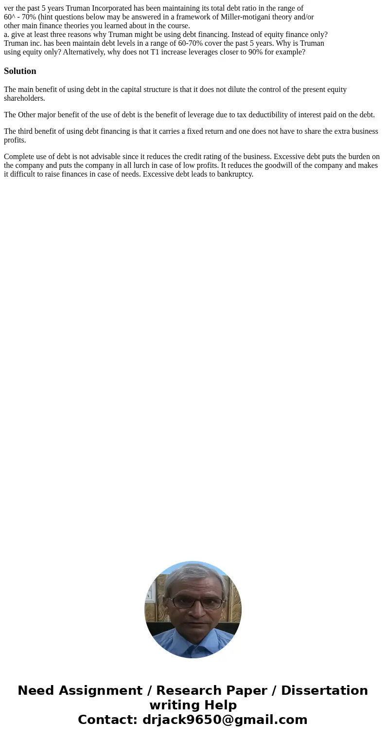 ver the past 5 years Truman Incorporated has been maintaining its total debt ratio in the range of 60^ - 70% (hint questions below may be answered in a framewor