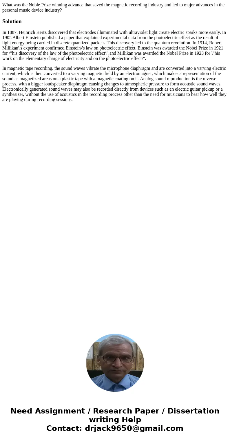 What was the Noble Prize winning advance that saved the magnetic recording industry and led to major advances in the personal music device industry?SolutionIn 1