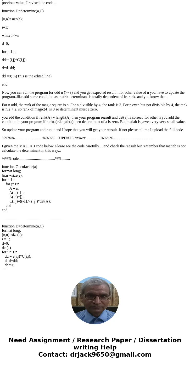 When I used matlab to calculate the determinant of the matrix a, which is magic(4), in two different ways, I got two different determinants. Could someone expla