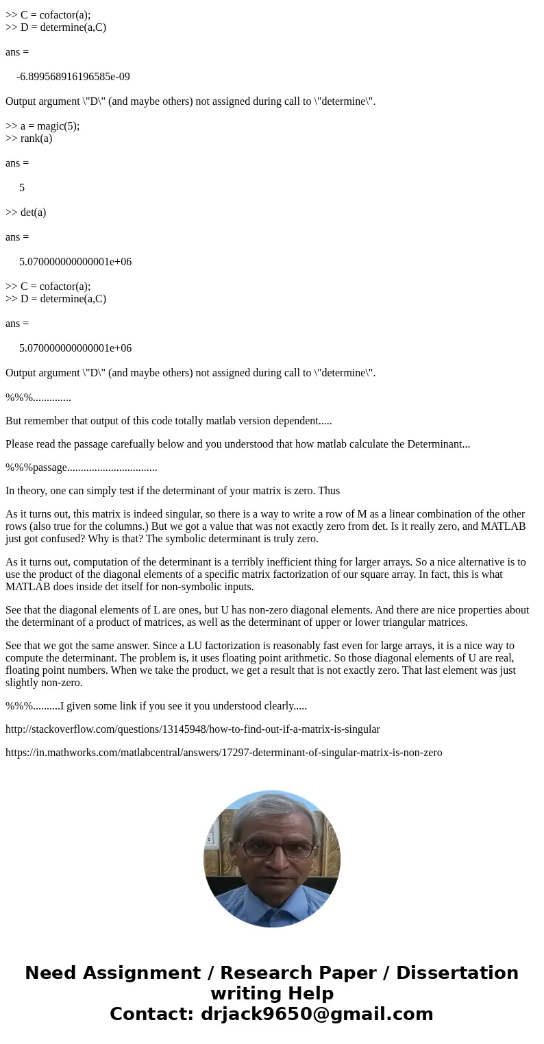 When I used matlab to calculate the determinant of the matrix a, which is magic(4), in two different ways, I got two different determinants. Could someone expla