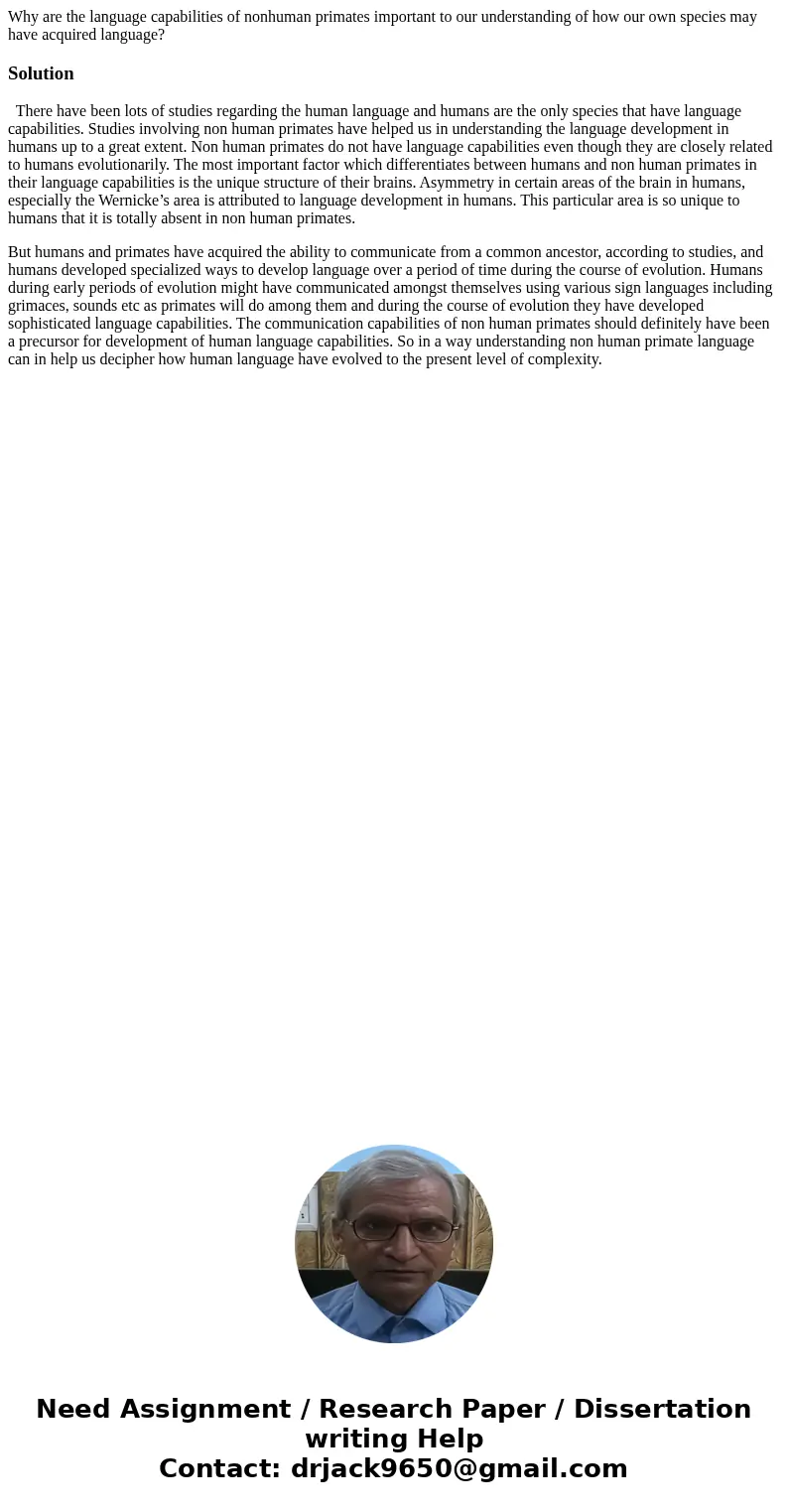Why are the language capabilities of nonhuman primates important to our understanding of how our own species may have acquired language?Solution There have been Why are the language capabilities of nonhuman primates important to our understanding of how our own species may have acquired language?Solution There have been