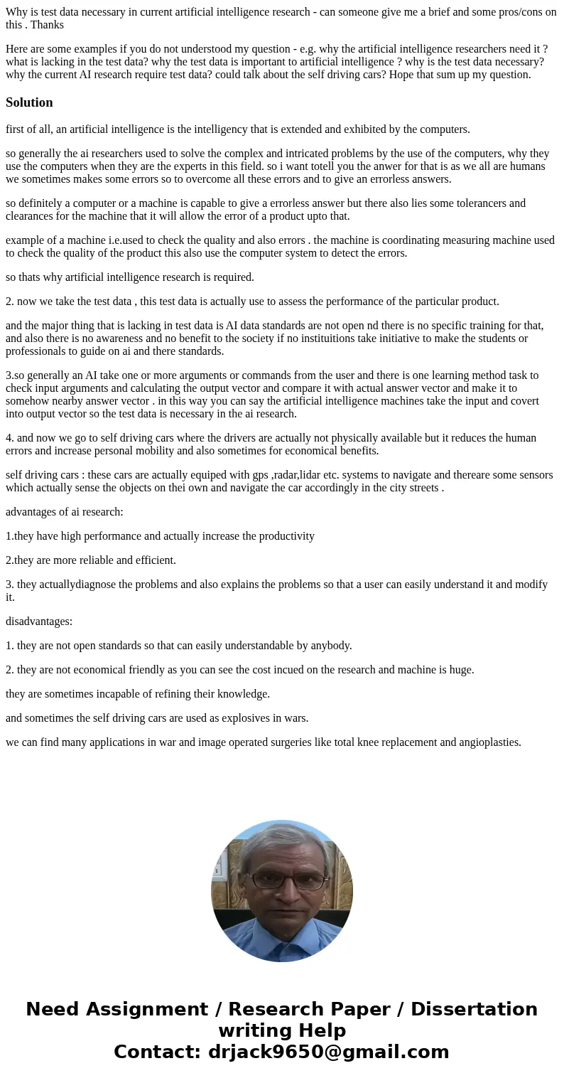 Why is test data necessary in current artificial intelligence research - can someone give me a brief and some pros/cons on this . Thanks Here are some examples 