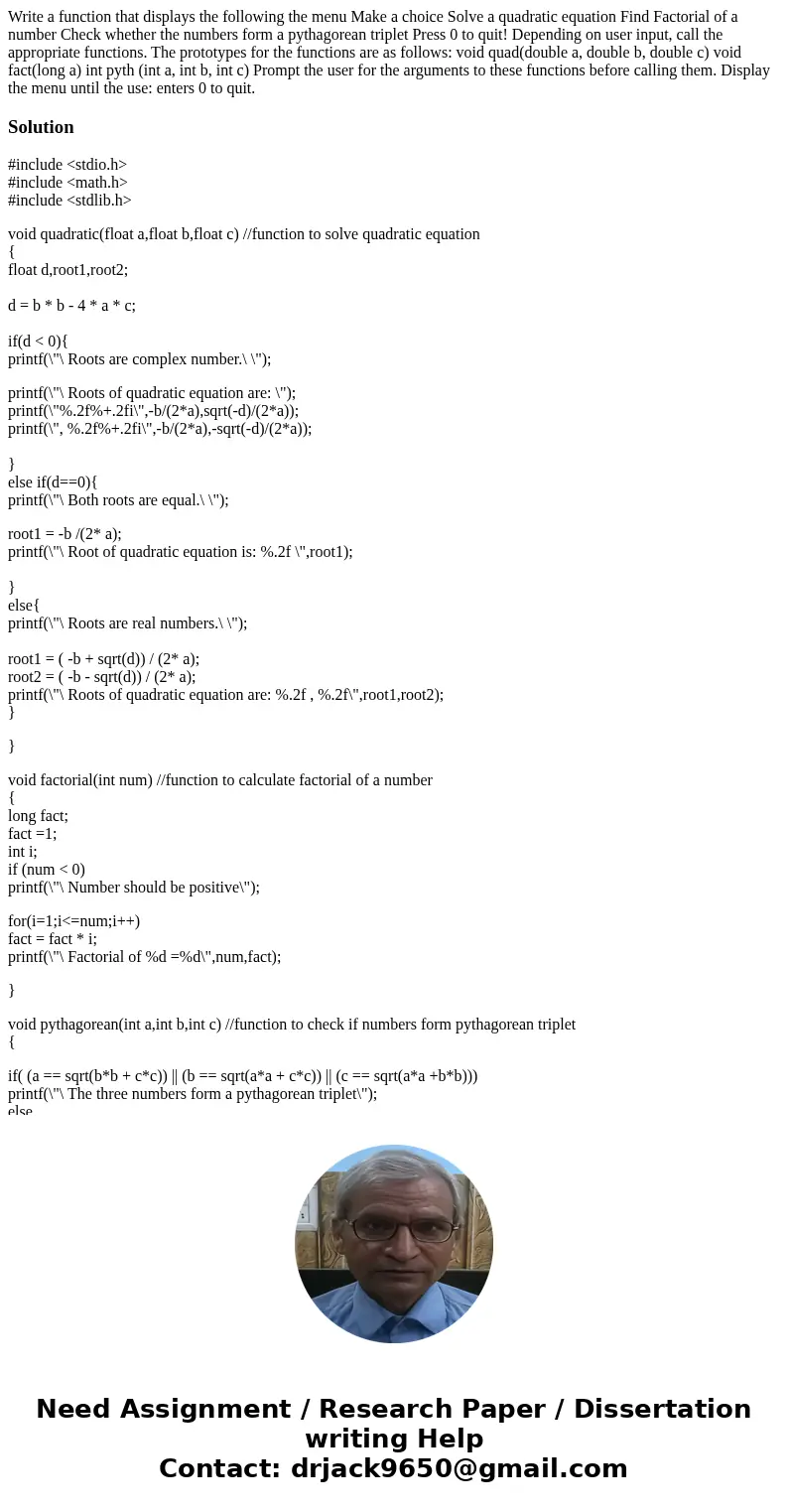 Write a function that displays the following the menu Make a choice Solve a quadratic equation Find Factorial of a number Check whether the numbers form a pyth  Write a function that displays the following the menu Make a choice Solve a quadratic equation Find Factorial of a number Check whether the numbers form a pyth
