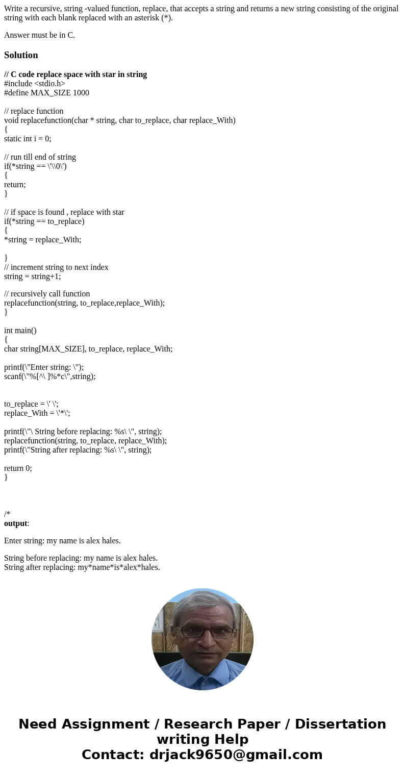 Write a recursive, string -valued function, replace, that accepts a string and returns a new string consisting of the original string with each blank replaced w