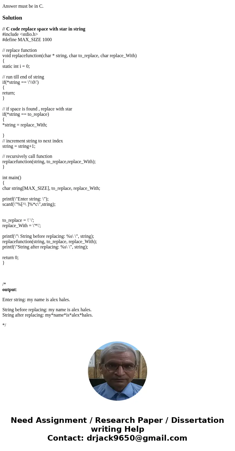 Write a recursive, string -valued function, replace, that accepts a string and returns a new string consisting of the original string with each blank replaced w