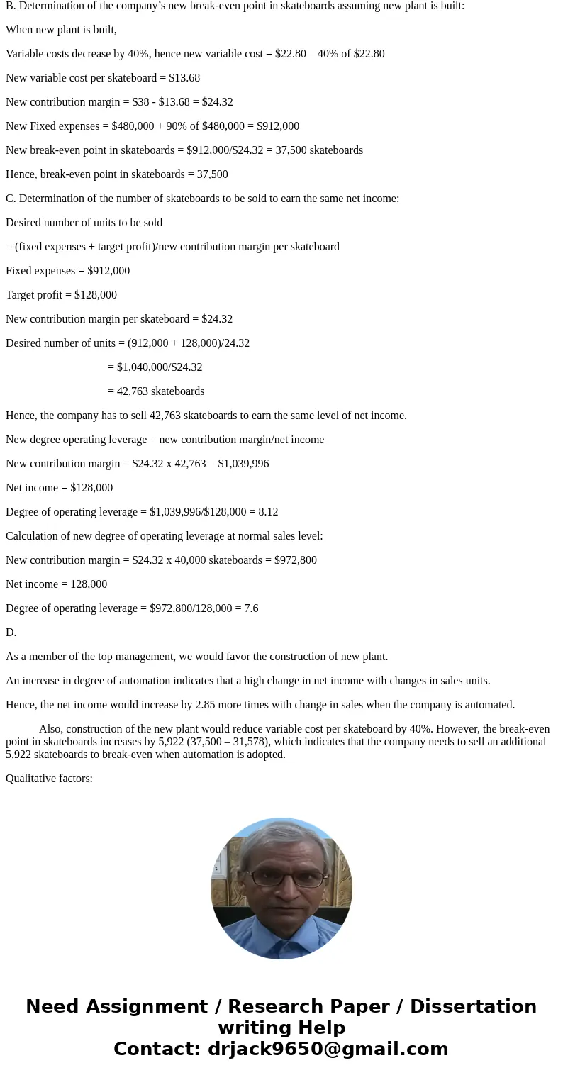  Zzip Company manufactures skateboards, which currently sell for $38.00. The skateboards are manufactured in an antiquated plant that relies heavily on direct l