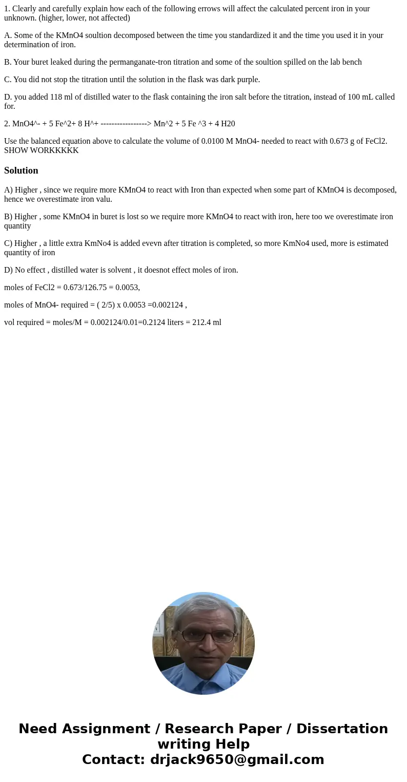 1. Clearly and carefully explain how each of the following errows will affect the calculated percent iron in your unknown. (higher, lower, not affected) A. Some 1. Clearly and carefully explain how each of the following errows will affect the calculated percent iron in your unknown. (higher, lower, not affected) A. Some