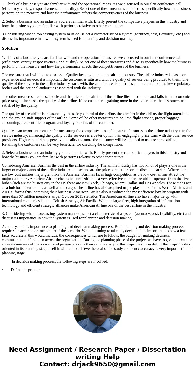 1. Think of a business you are familiar with and the operational measures we discussed in our first conference call (efficiency, variety, responsiveness, and qu 1. Think of a business you are familiar with and the operational measures we discussed in our first conference call (efficiency, variety, responsiveness, and qu