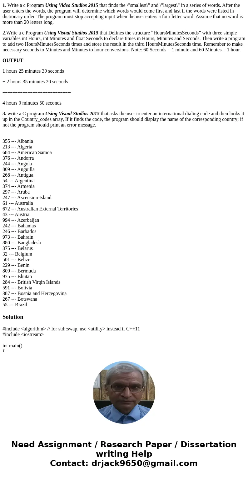 1. Write a c Program Using Video Studios 2015 that finds the \ 1. Write a c Program Using Video Studios 2015 that finds the \
