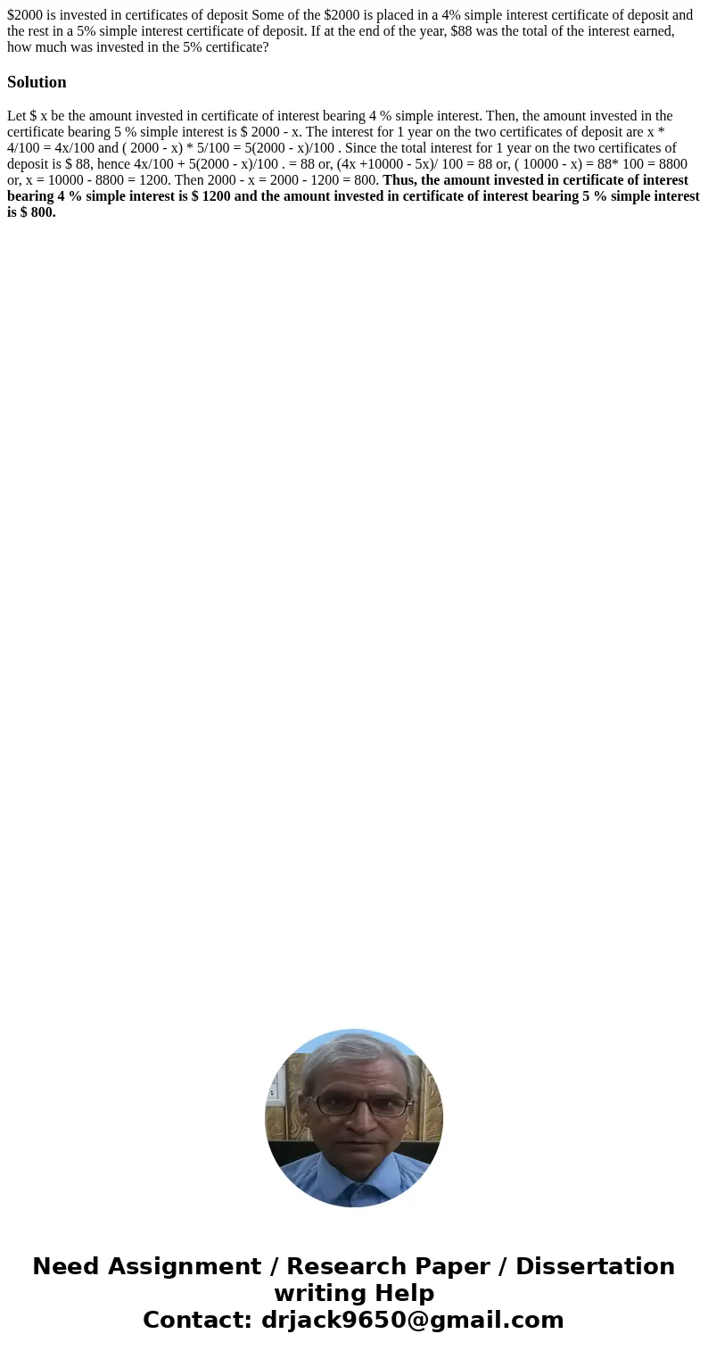 $2000 is invested in certificates of deposit Some of the $2000 is placed in a 4% simple interest certificate of deposit and the rest in a 5% simple interest ce  $2000 is invested in certificates of deposit Some of the $2000 is placed in a 4% simple interest certificate of deposit and the rest in a 5% simple interest ce