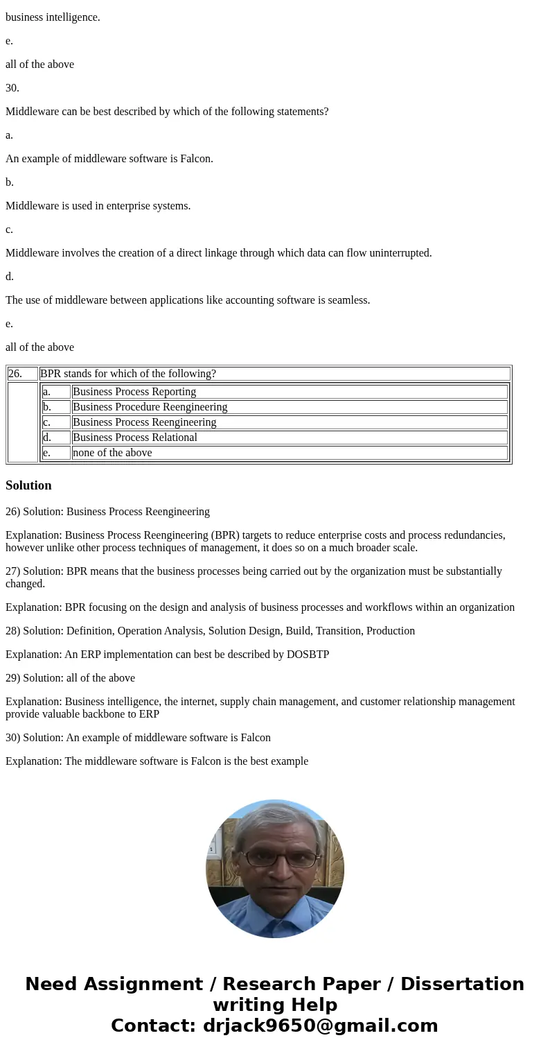 26. BPR stands for which of the following? a. Business Process Reporting b. Business Procedure Reengineering c. Business Process Reengineering d. Business Proce 26. BPR stands for which of the following? a. Business Process Reporting b. Business Procedure Reengineering c. Business Process Reengineering d. Business Proce