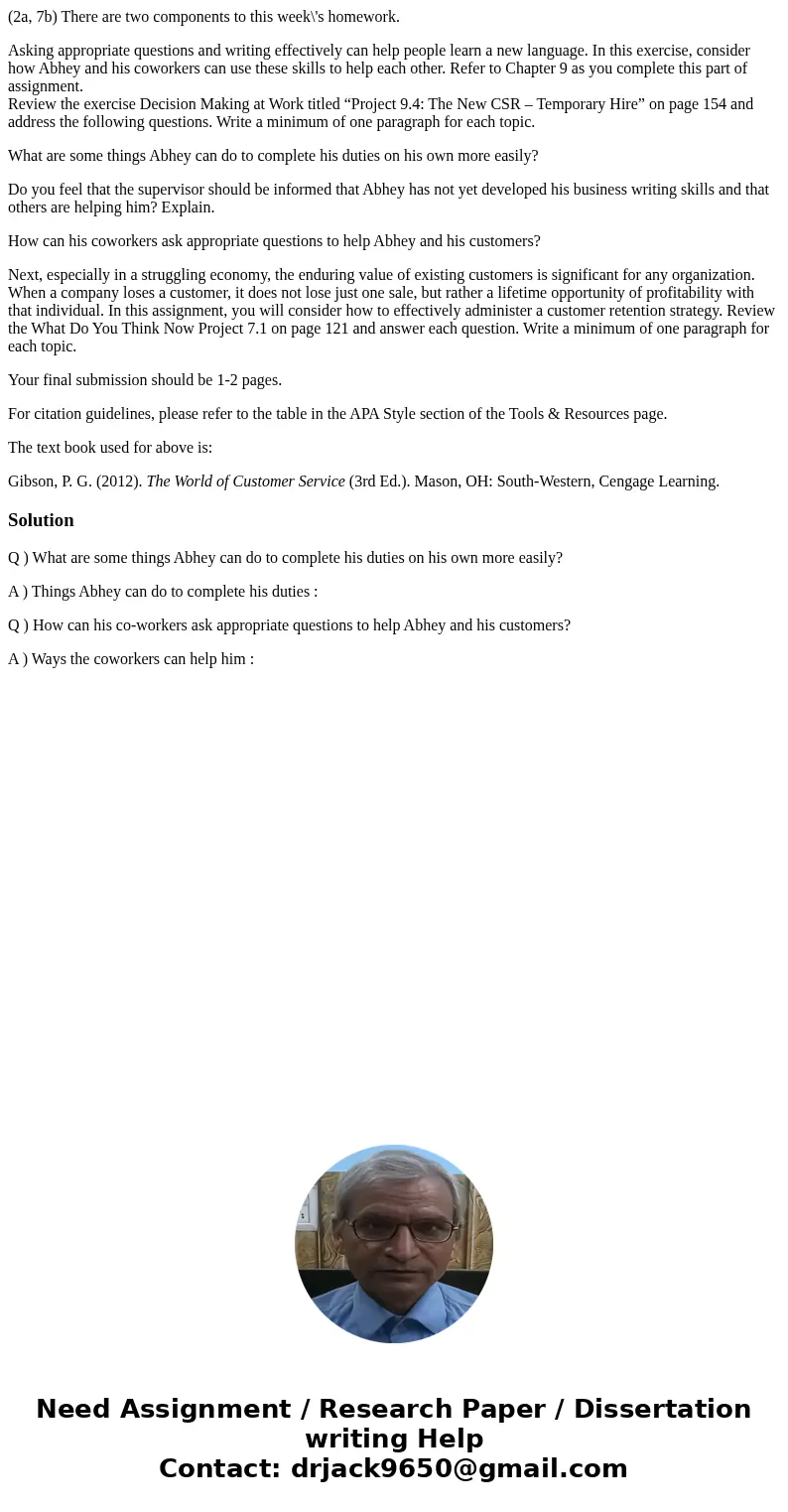 (2a, 7b) There are two components to this week\'s homework. Asking appropriate questions and writing effectively can help people learn a new language. In this e (2a, 7b) There are two components to this week\'s homework. Asking appropriate questions and writing effectively can help people learn a new language. In this e