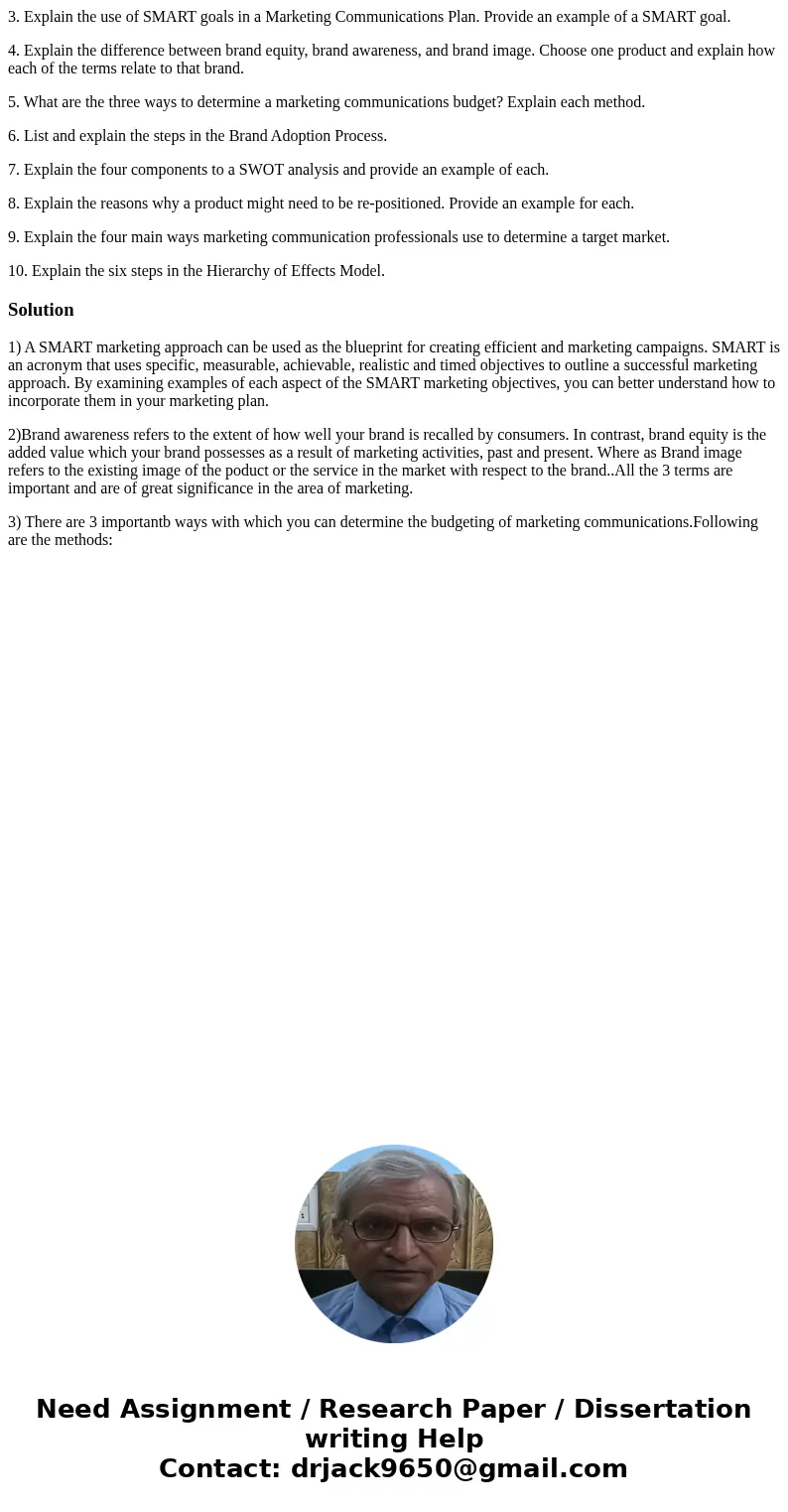3. Explain the use of SMART goals in a Marketing Communications Plan. Provide an example of a SMART goal. 4. Explain the difference between brand equity, brand  3. Explain the use of SMART goals in a Marketing Communications Plan. Provide an example of a SMART goal. 4. Explain the difference between brand equity, brand