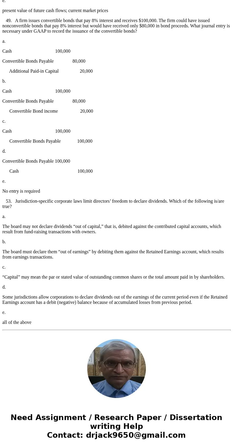 5. Book value per common share equals a. total common shareholders’ equity divided by the number of shares outstanding on the date of the balance sheet. b. tota 5. Book value per common share equals a. total common shareholders’ equity divided by the number of shares outstanding on the date of the balance sheet. b. tota
