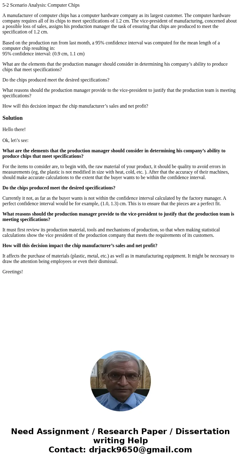 5-2 Scenario Analysis: Computer Chips A manufacturer of computer chips has a computer hardware company as its largest customer. The computer hardware company re 5-2 Scenario Analysis: Computer Chips A manufacturer of computer chips has a computer hardware company as its largest customer. The computer hardware company re