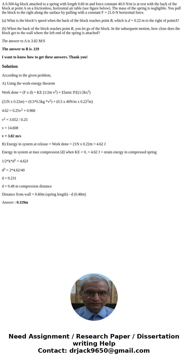 A 0.500-kg block attached to a spring with length 0.60 m and force constant 40.0 N/m is at rest with the back of the block at point A on a frictionless, horizon A 0.500-kg block attached to a spring with length 0.60 m and force constant 40.0 N/m is at rest with the back of the block at point A on a frictionless, horizon