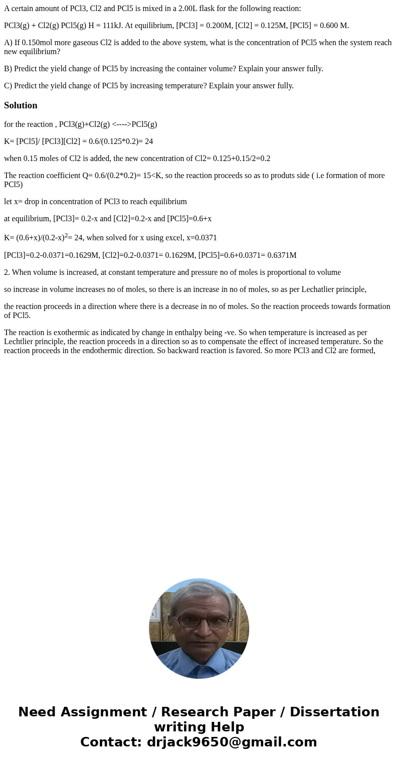 A certain amount of PCl3, Cl2 and PCl5 is mixed in a 2.00L flask for the following reaction: PCl3(g) + Cl2(g) PCl5(g) H = 111kJ. At equilibrium, [PCl3] = 0.200M