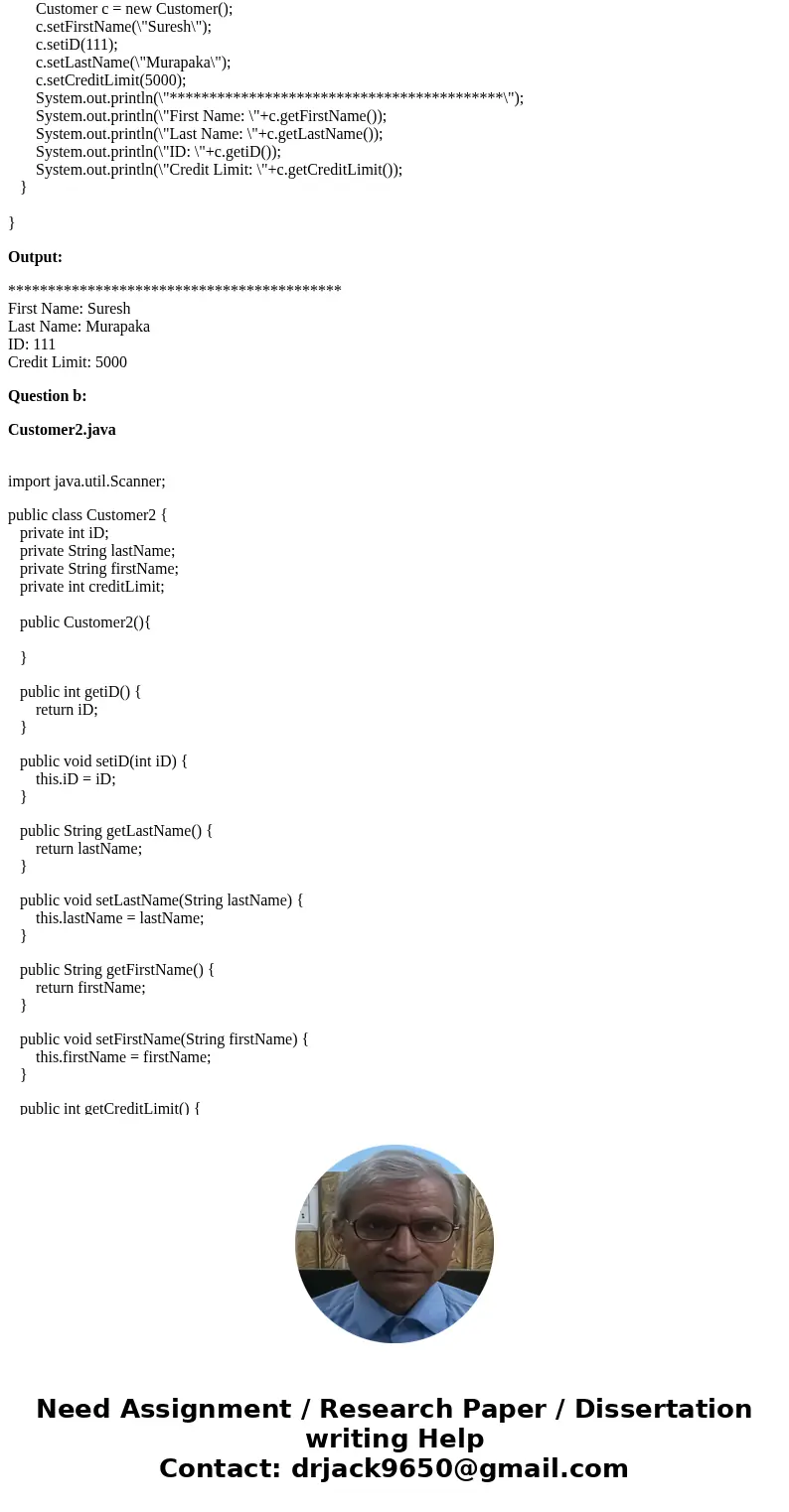 a) Define a class named Customer that holds private fields for a customer ID number, last name, first name, and credit limit. Include four public functions that a) Define a class named Customer that holds private fields for a customer ID number, last name, first name, and credit limit. Include four public functions that