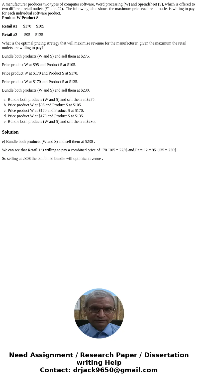 A manufacturer produces two types of computer software, Word processing (W) and Spreadsheet (S), which is offered to two different retail outlets (#1 and #2). T A manufacturer produces two types of computer software, Word processing (W) and Spreadsheet (S), which is offered to two different retail outlets (#1 and #2). T