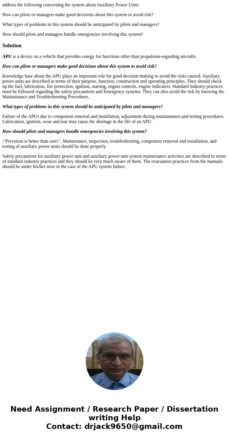 address the following concerning the system about Auxiliary Power Units How can pilots or managers make good decisions about this system to avoid risk? What typ address the following concerning the system about Auxiliary Power Units How can pilots or managers make good decisions about this system to avoid risk? What typ