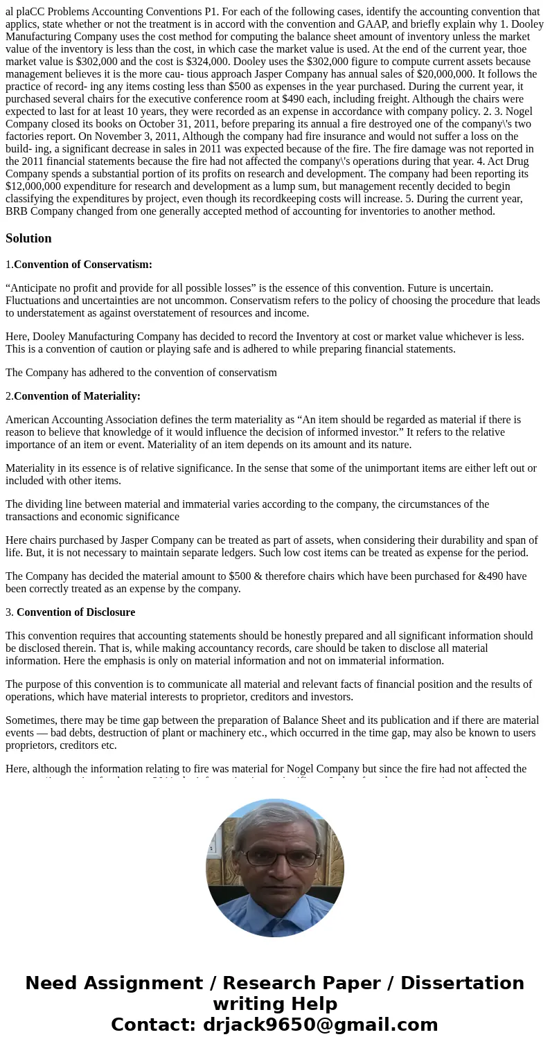 al plaCC Problems Accounting Conventions P1. For each of the following cases, identify the accounting convention that applics, state whether or not the treatme  al plaCC Problems Accounting Conventions P1. For each of the following cases, identify the accounting convention that applics, state whether or not the treatme
