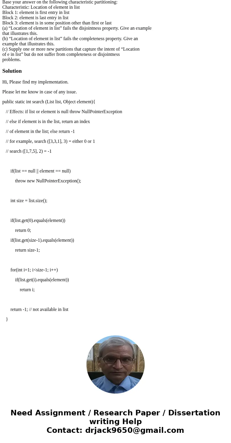 Answer the following questions for the method search() below: public static int search (List list, Object element) // Effects: if list or element is null throw  Answer the following questions for the method search() below: public static int search (List list, Object element) // Effects: if list or element is null throw