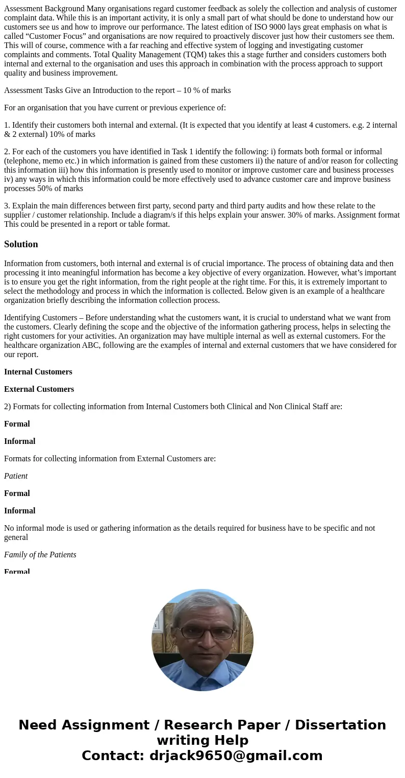 Assessment Background Many organisations regard customer feedback as solely the collection and analysis of customer complaint data. While this is an important a Assessment Background Many organisations regard customer feedback as solely the collection and analysis of customer complaint data. While this is an important a