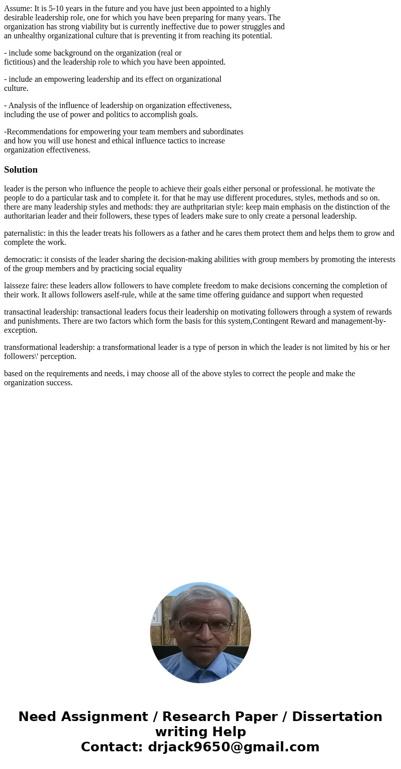 Assume: It is 5-10 years in the future and you have just been appointed to a highly desirable leadership role, one for which you have been preparing for many ye Assume: It is 5-10 years in the future and you have just been appointed to a highly desirable leadership role, one for which you have been preparing for many ye