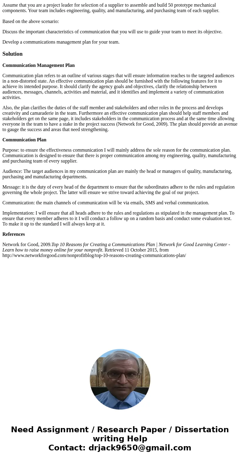 Assume that you are a project leader for selection of a supplier to assemble and build 50 prototype mechanical components. Your team includes engineering, quali Assume that you are a project leader for selection of a supplier to assemble and build 50 prototype mechanical components. Your team includes engineering, quali