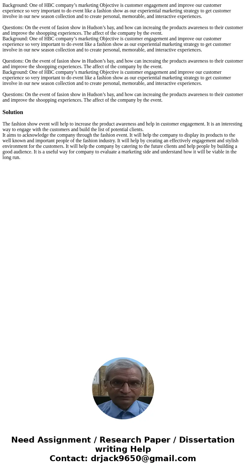 Background: One of HBC company’s marketing Objective is customer engagement and improve our customer experience so very important to do event like a fashion sh  Background: One of HBC company’s marketing Objective is customer engagement and improve our customer experience so very important to do event like a fashion sh