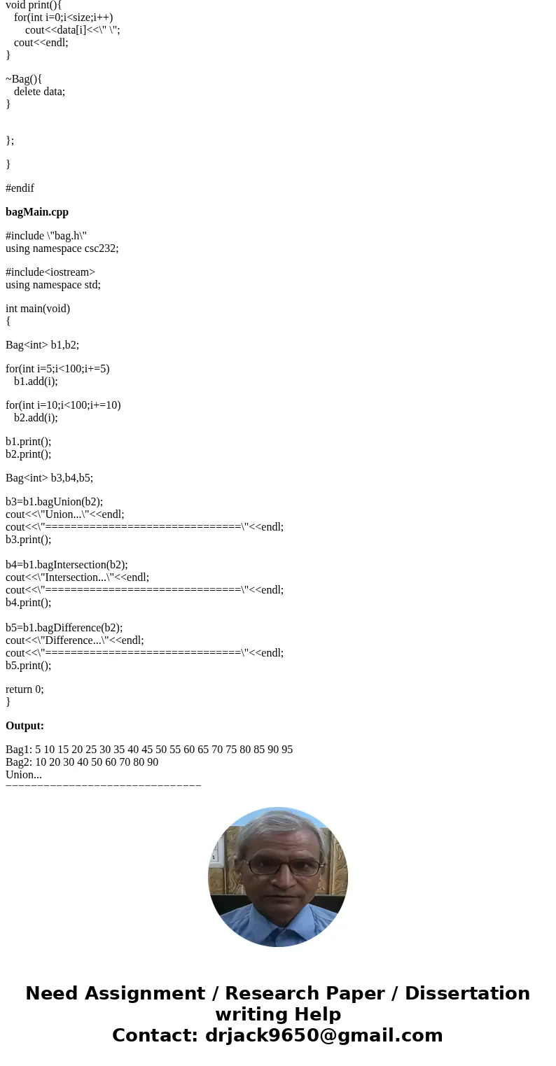 C++ ADT Bag Union Help. I need to write the following program but I\'m having trouble with implementation files methods and calling these methods from main(). T C++ ADT Bag Union Help. I need to write the following program but I\'m having trouble with implementation files methods and calling these methods from main(). T