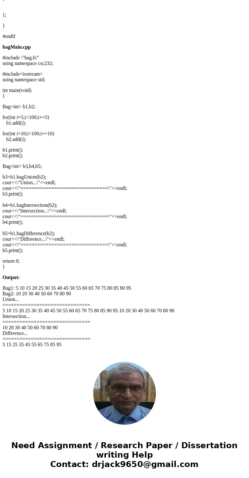 C++ ADT Bag Union Help. I need to write the following program but I\'m having trouble with implementation files methods and calling these methods from main(). T C++ ADT Bag Union Help. I need to write the following program but I\'m having trouble with implementation files methods and calling these methods from main(). T