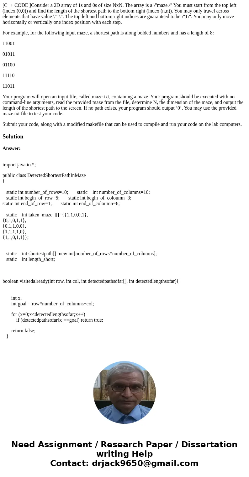 [C++ CODE ]Consider a 2D array of 1s and 0s of size NxN. The array is a \
