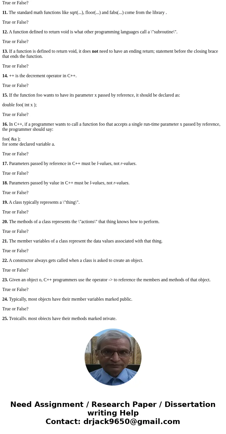 C++ Multiple Choice Q&A 1. As a user (caller) of a function, you really don\'t need to know all of the details as to how the function computes its answer. T C++ Multiple Choice Q&A 1. As a user (caller) of a function, you really don\'t need to know all of the details as to how the function computes its answer. T