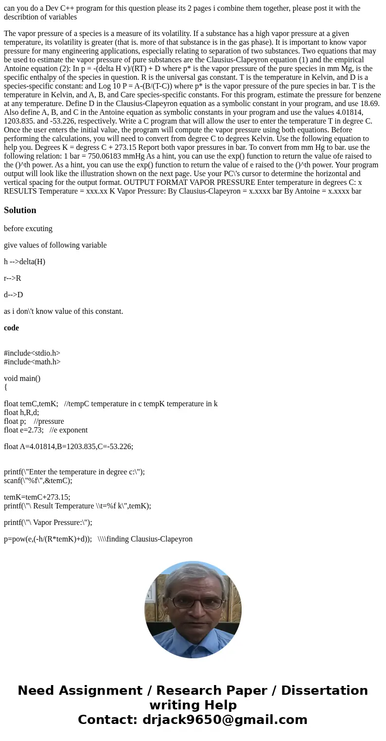 can you do a Dev C++ program for this question please its 2 pages i combine them together, please post it with the describtion of variables The vapor pressure o can you do a Dev C++ program for this question please its 2 pages i combine them together, please post it with the describtion of variables The vapor pressure o
