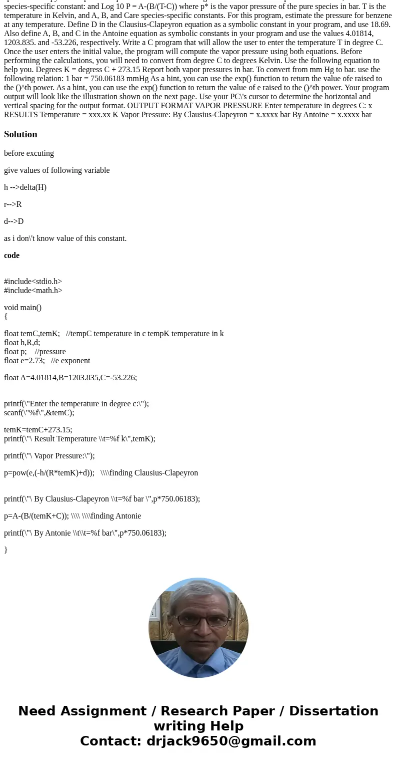 can you do a Dev C++ program for this question please its 2 pages i combine them together, please post it with the describtion of variables The vapor pressure o can you do a Dev C++ program for this question please its 2 pages i combine them together, please post it with the describtion of variables The vapor pressure o