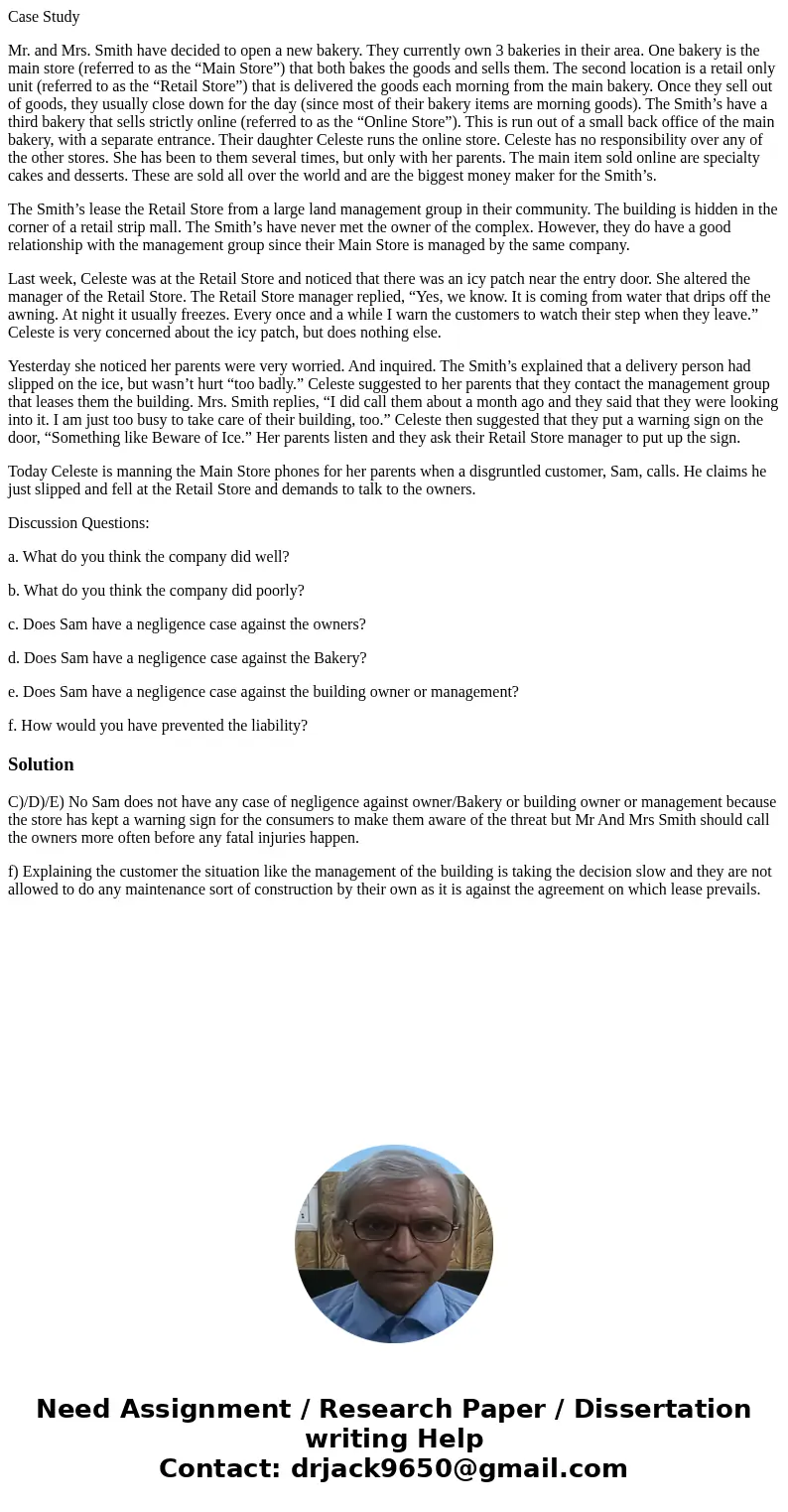 Case Study Mr. and Mrs. Smith have decided to open a new bakery. They currently own 3 bakeries in their area. One bakery is the main store (referred to as the “ Case Study Mr. and Mrs. Smith have decided to open a new bakery. They currently own 3 bakeries in their area. One bakery is the main store (referred to as the “