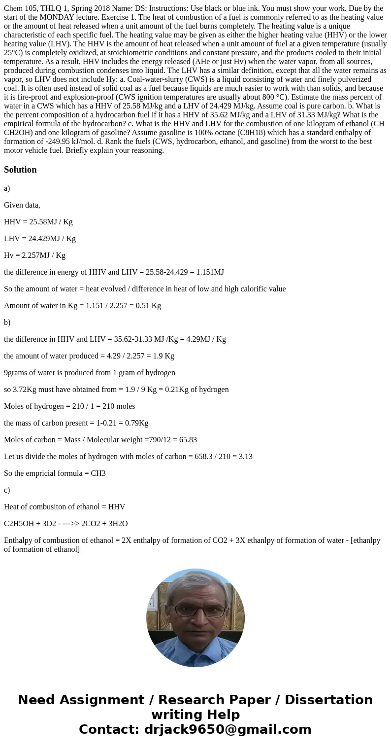  Chem 105, THLQ 1, Spring 2018 Name: DS: Instructions: Use black or blue ink. You must show your work. Due by the start of the MONDAY lecture. Exercise 1. The h