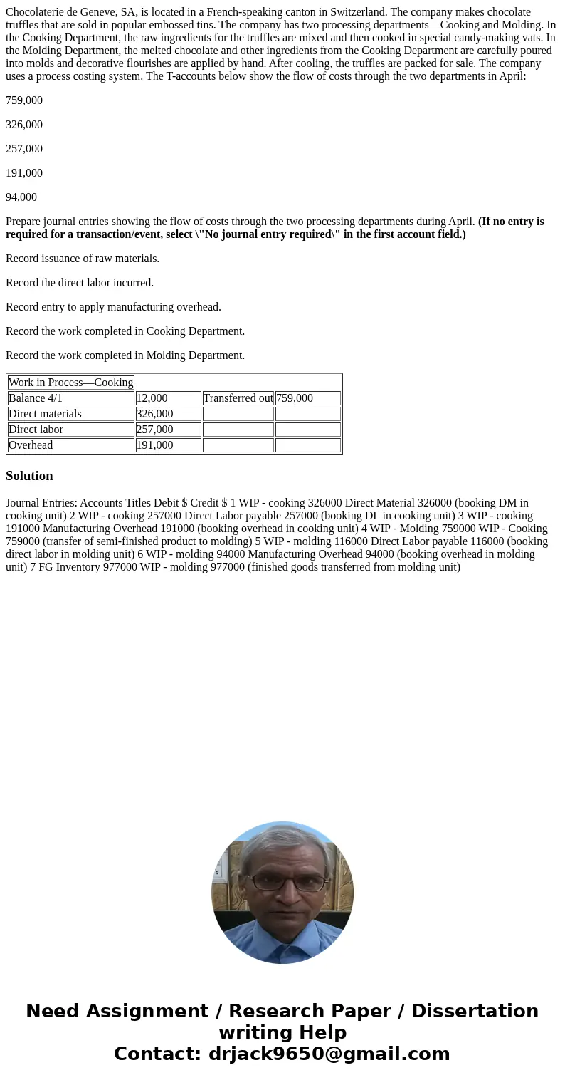 Chocolaterie de Geneve, SA, is located in a French-speaking canton in Switzerland. The company makes chocolate truffles that are sold in popular embossed tins. 
