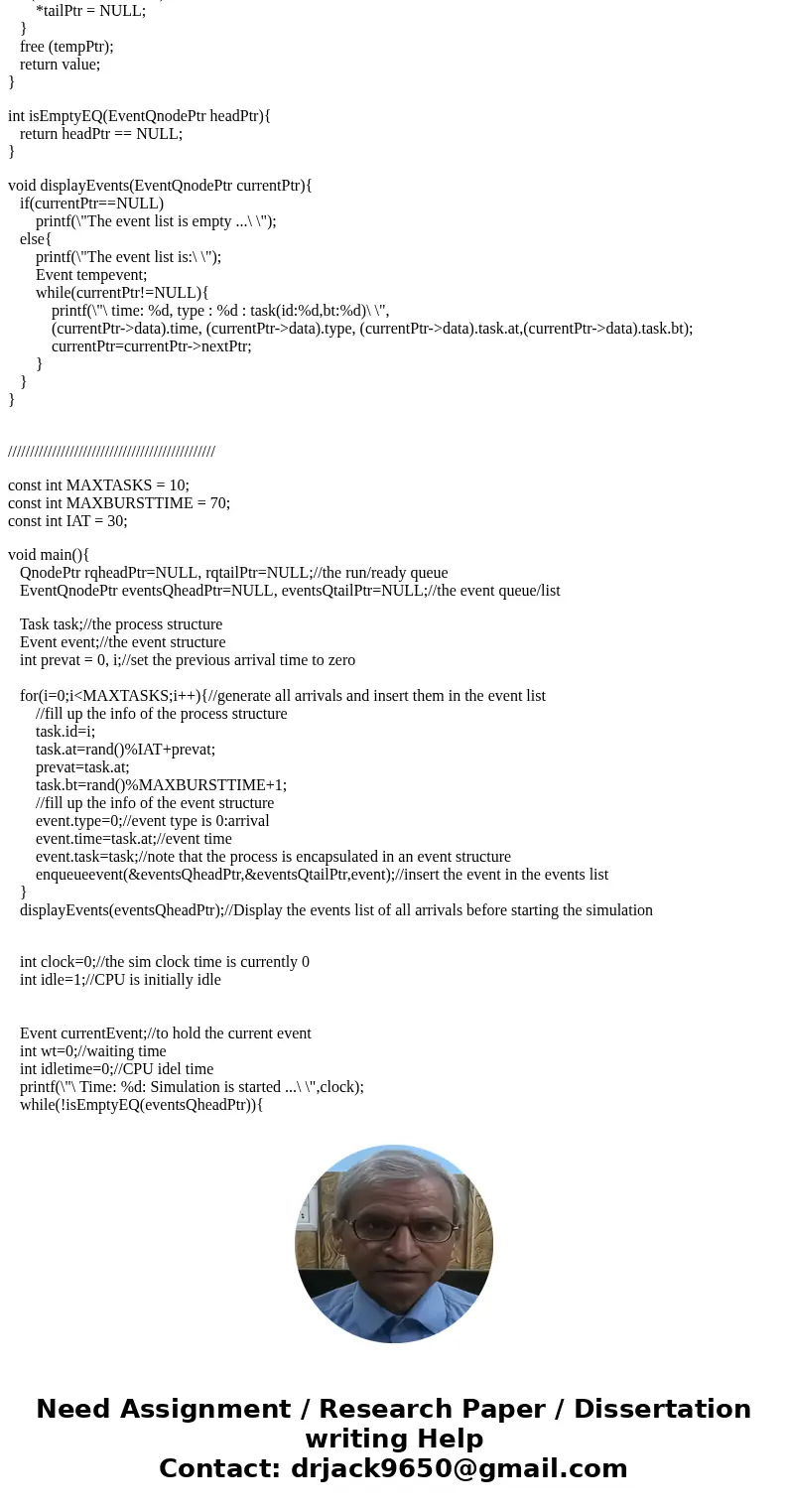 CODE: #include <stdlib.h> #include <stdio.h> struct task{//process int id;//pid int bt;//burst time int at;//arrival time int pr;//priority }; typed CODE: #include <stdlib.h> #include <stdio.h> struct task{//process int id;//pid int bt;//burst time int at;//arrival time int pr;//priority }; typed