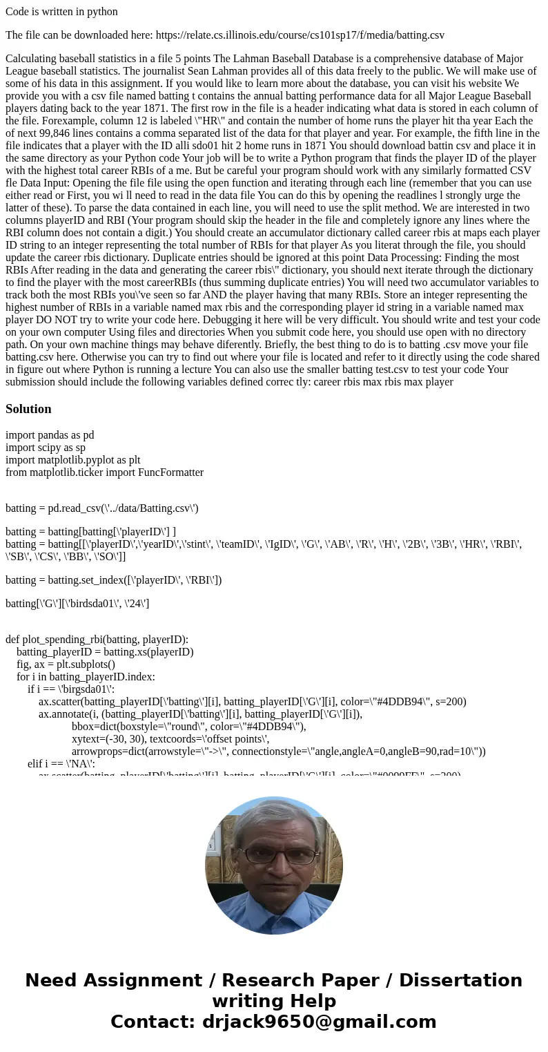Code is written in python The file can be downloaded here: https://relate.cs.illinois.edu/course/cs101sp17/f/media/batting.csv Calculating baseball statistics i Code is written in python The file can be downloaded here: https://relate.cs.illinois.edu/course/cs101sp17/f/media/batting.csv Calculating baseball statistics i