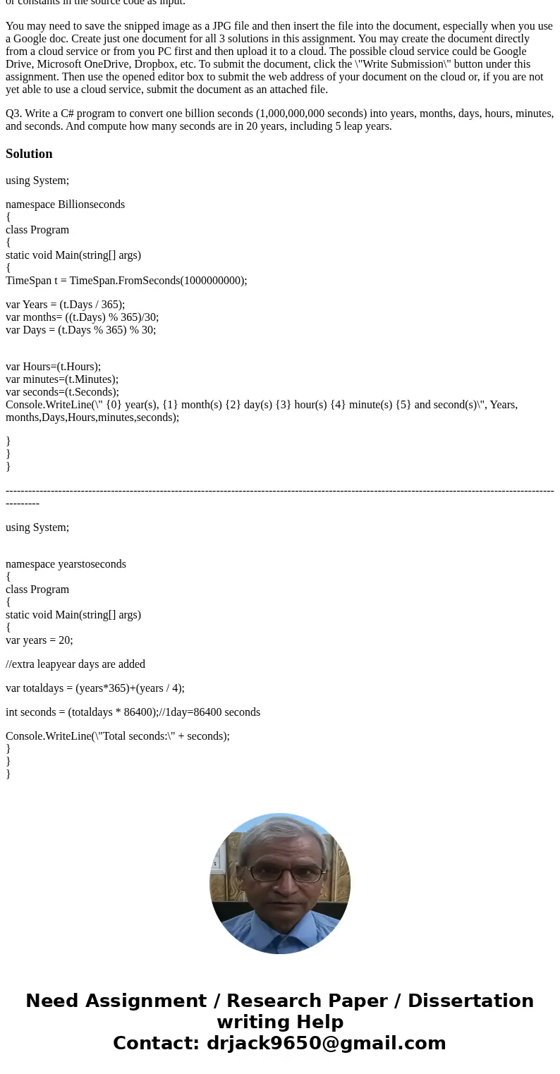 Complete the 3 programming problems in this assignment by using Microsoft Visual Studio Suite. Compile your solutions for each problem solved in a Word or Googl Complete the 3 programming problems in this assignment by using Microsoft Visual Studio Suite. Compile your solutions for each problem solved in a Word or Googl