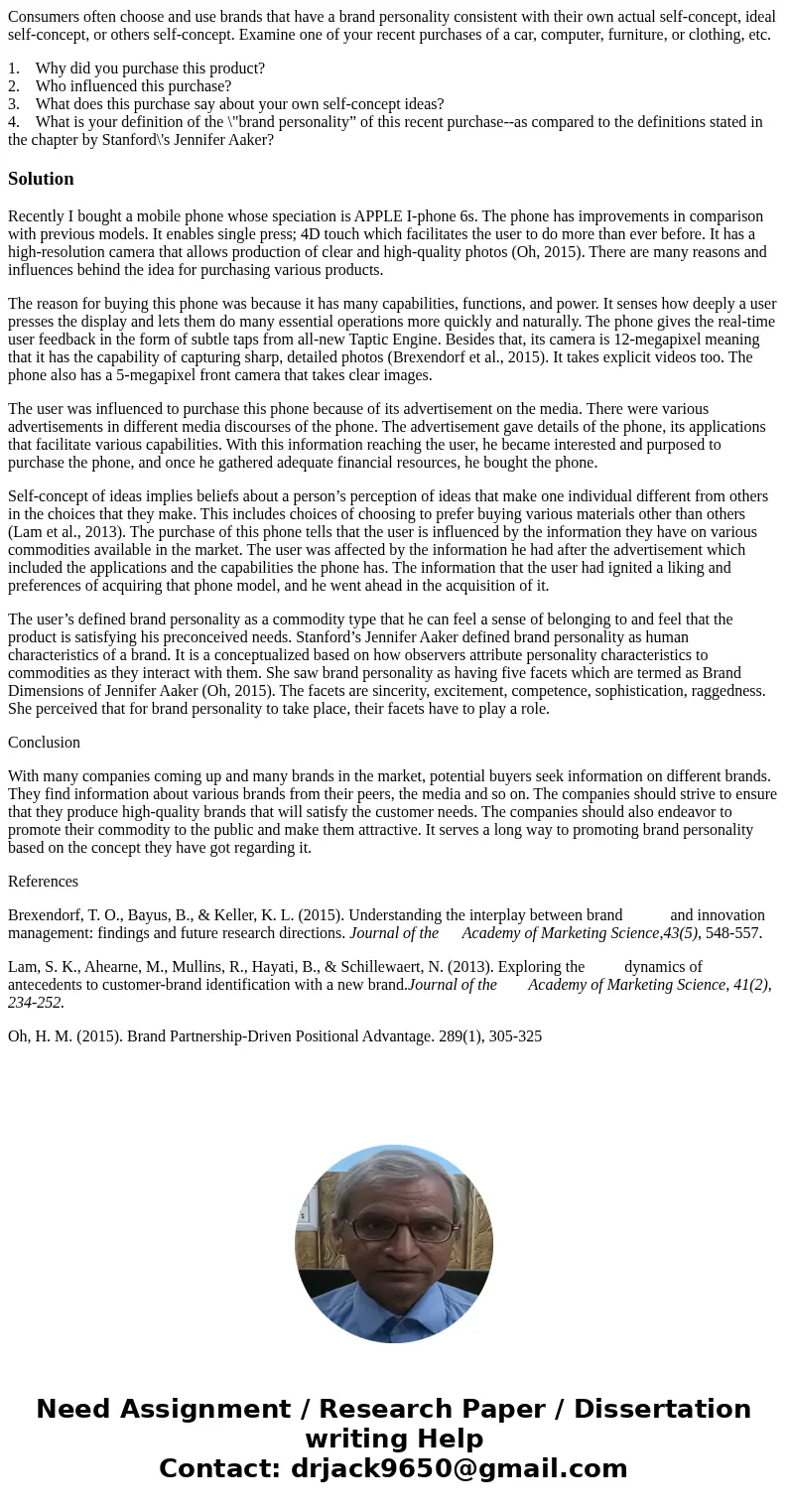 Consumers often choose and use brands that have a brand personality consistent with their own actual self-concept, ideal self-concept, or others self-concept. E Consumers often choose and use brands that have a brand personality consistent with their own actual self-concept, ideal self-concept, or others self-concept. E